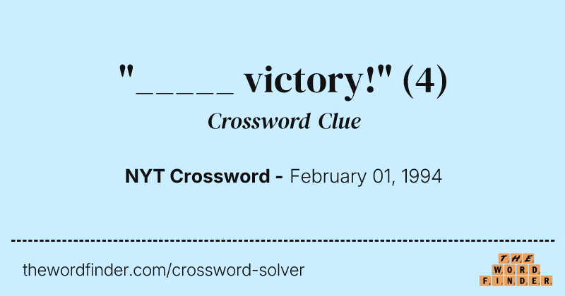 "_____ victory!" crossword clue image