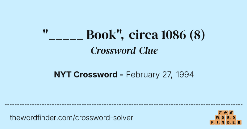 "_____ Book", circa 1086 crossword clue image