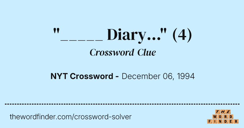 "_____ Diary..." crossword clue image
