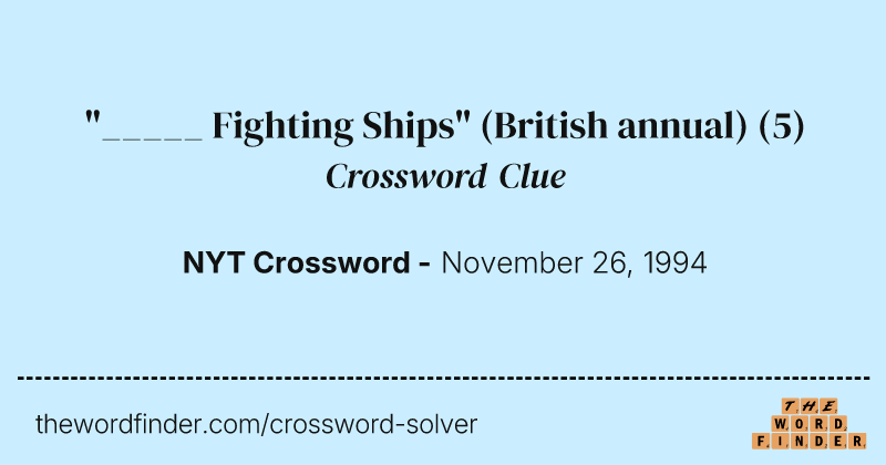 "_____ Fighting Ships" (British annual) crossword clue image