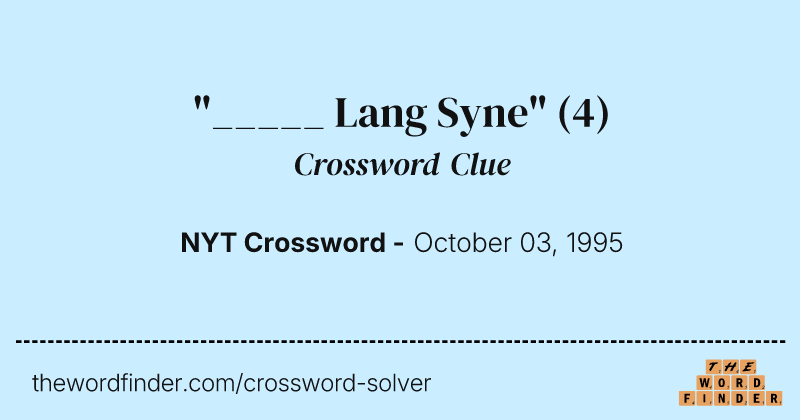"_____ Lang Syne" crossword clue image