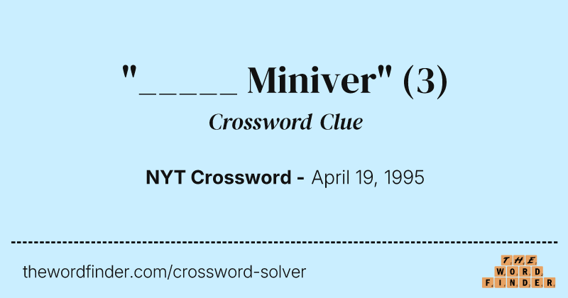 "_____ Miniver" crossword clue image