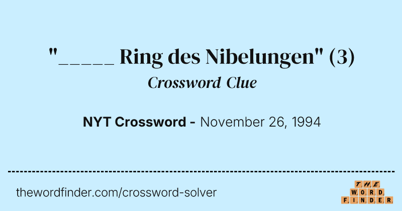 "_____ Ring des Nibelungen" crossword clue image