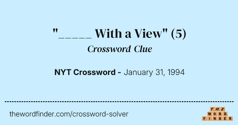 "_____ With a View" crossword clue image
