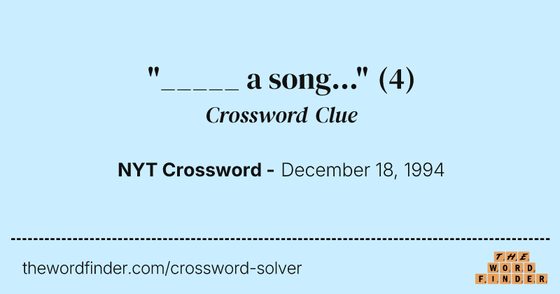 "_____ a song..." crossword clue image