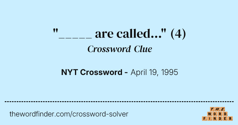 "_____ are called..." crossword clue image