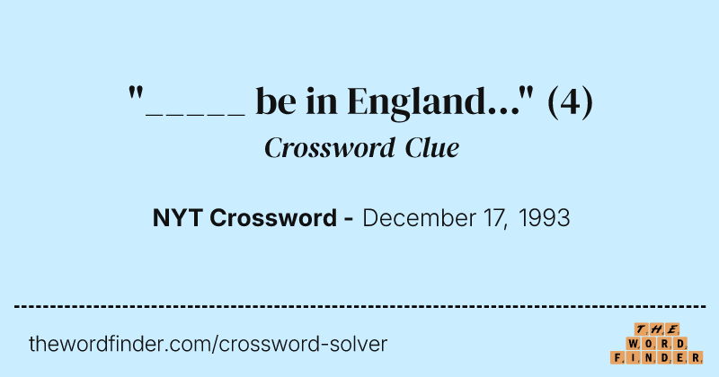 "_____ be in England..." crossword clue image