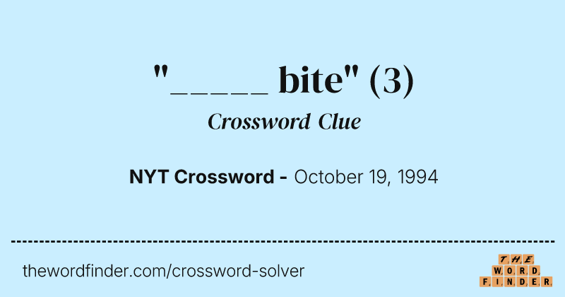 "_____ bite" crossword clue image