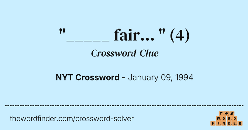 "_____ fair... " crossword clue image