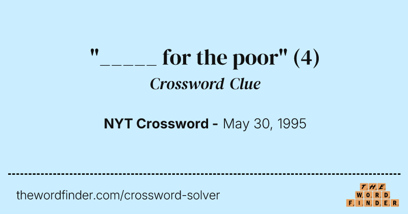 "_____ for the poor" crossword clue image