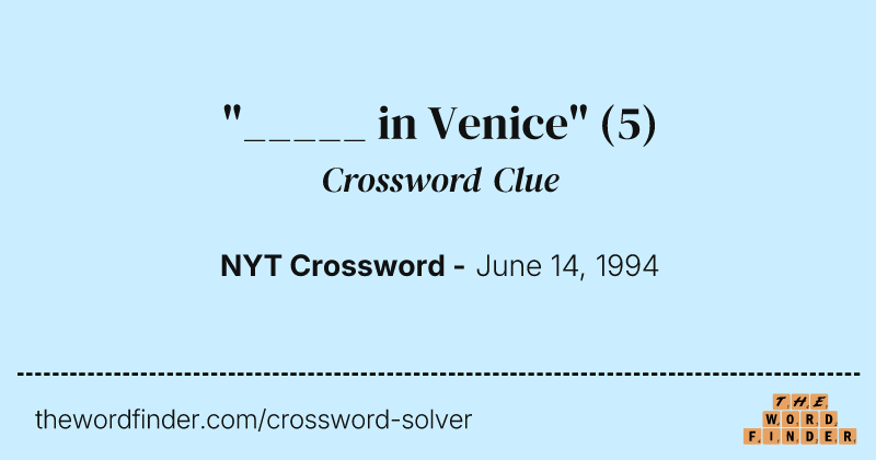 "_____ in Venice" crossword clue image