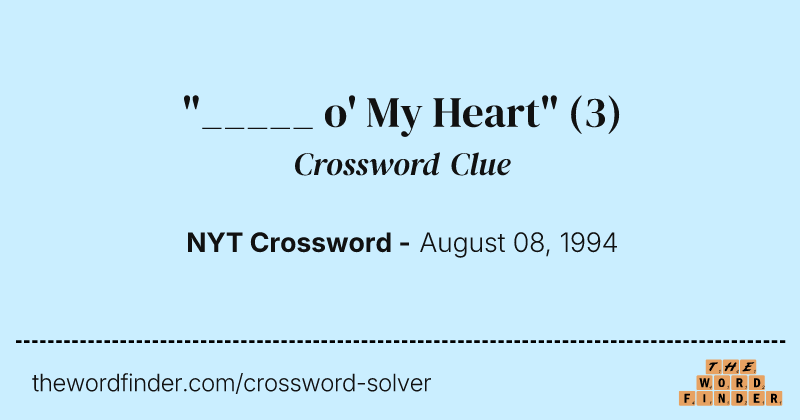 "_____ o' My Heart" crossword clue image