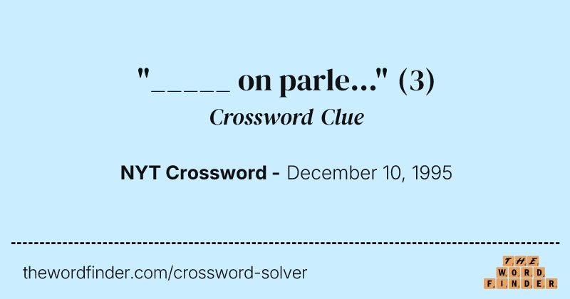 "_____ on parle..." crossword clue image