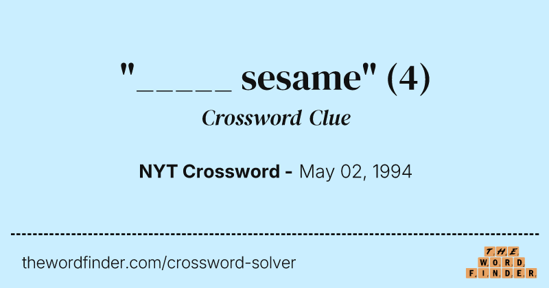 "_____ sesame" crossword clue image