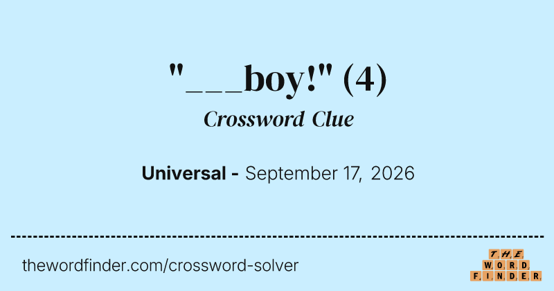 "___boy!" crossword clue image
