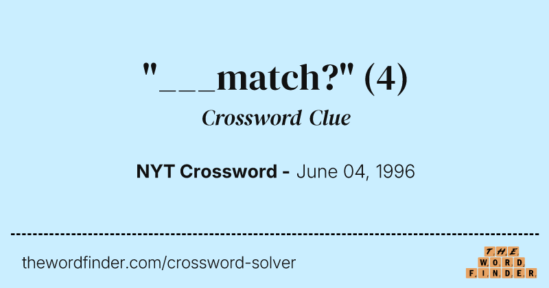 "___match?" crossword clue image