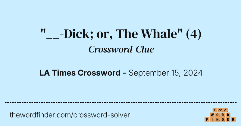 "__-Dick; or, The Whale" crossword clue image