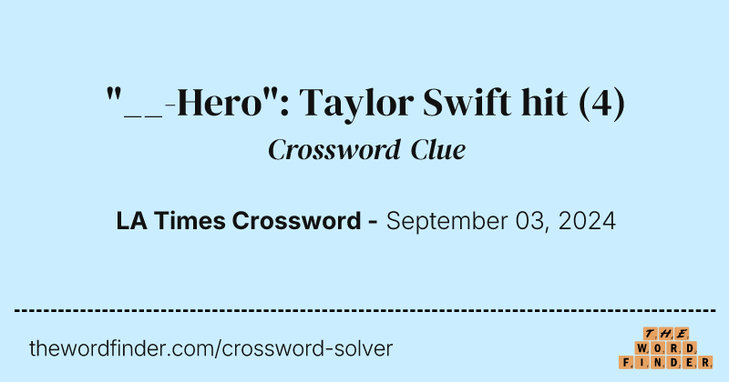 "__-Hero": Taylor Swift hit crossword clue image