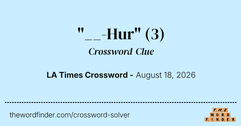 "__-Hur" crossword clue image