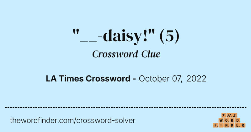 "__-daisy!" crossword clue image