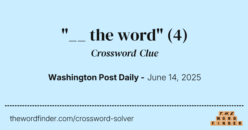 "__ the word" crossword clue image