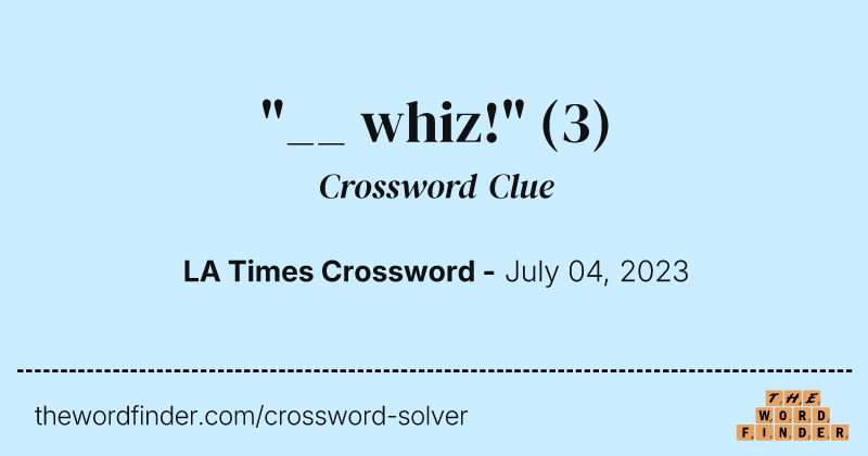 "__ whiz!" crossword clue image