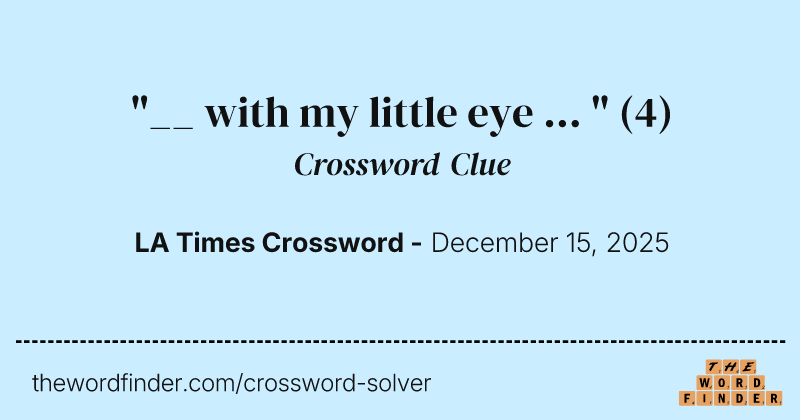 "__ with my little eye ... " crossword clue image