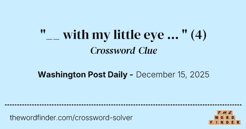 "__ with my little eye ... " crossword clue image