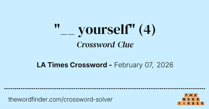 "__ yourself" crossword clue image