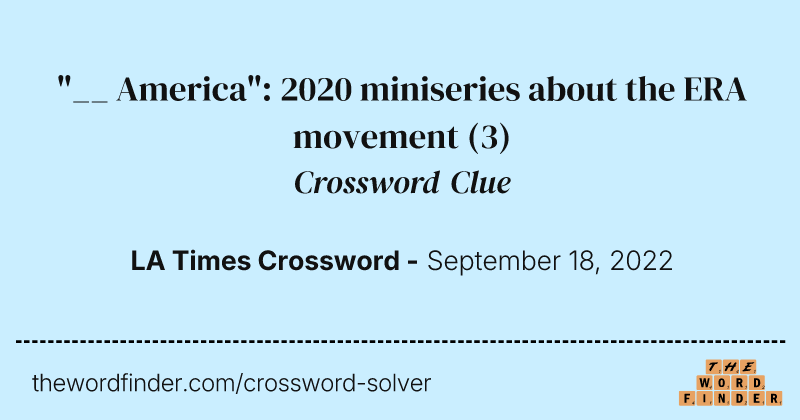 "__ America": 2020 miniseries about the ERA movement crossword clue image
