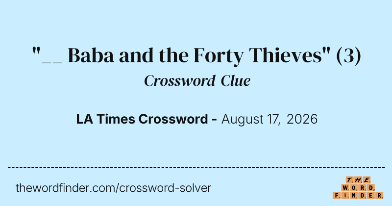 "__ Baba and the Forty Thieves" crossword clue image