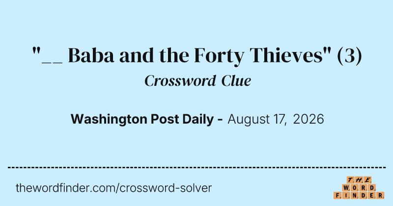 "__ Baba and the Forty Thieves" crossword clue image