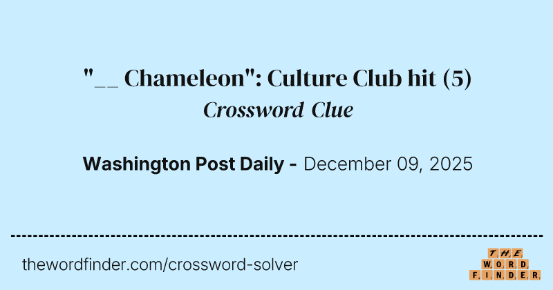 "__ Chameleon": Culture Club hit crossword clue image
