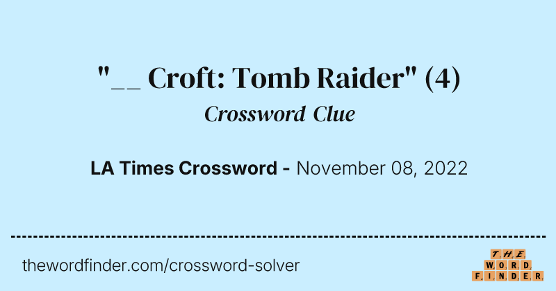 "__ Croft: Tomb Raider" crossword clue image