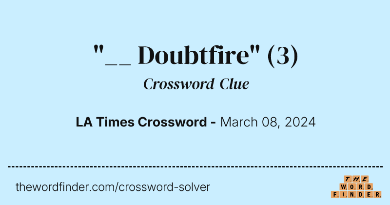 "__ Doubtfire" crossword clue image