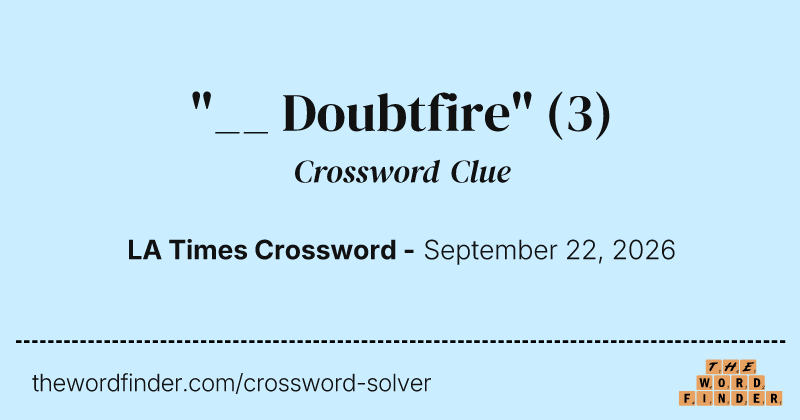 "__ Doubtfire" crossword clue image