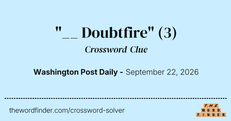 "__ Doubtfire" crossword clue image