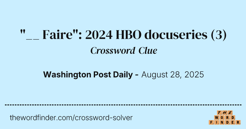"__ Faire": 2024 HBO docuseries crossword clue image