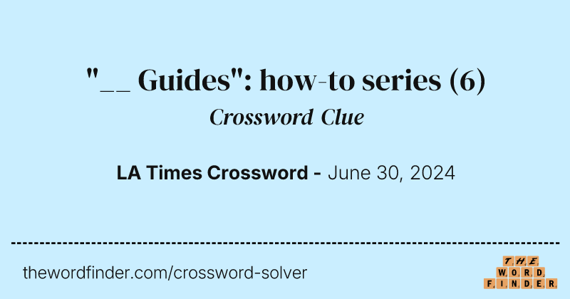 "__ Guides": how-to series crossword clue image