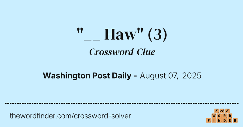 "__ Haw" crossword clue image