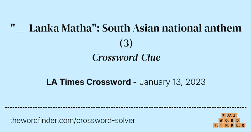 "__ Lanka Matha": South Asian national anthem crossword clue image