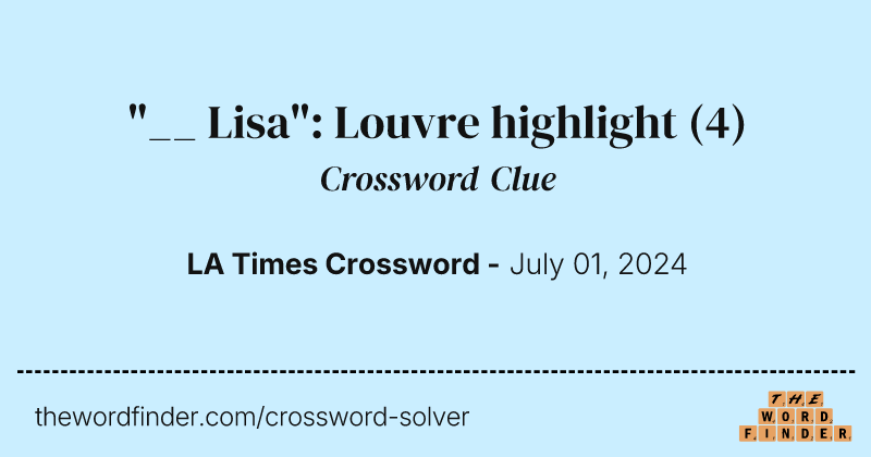 "__ Lisa": Louvre highlight crossword clue image
