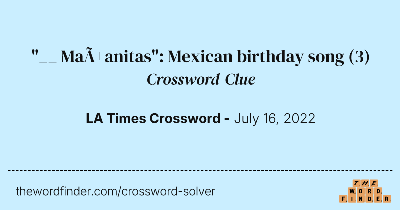 "__ Mañanitas": Mexican birthday song crossword clue image