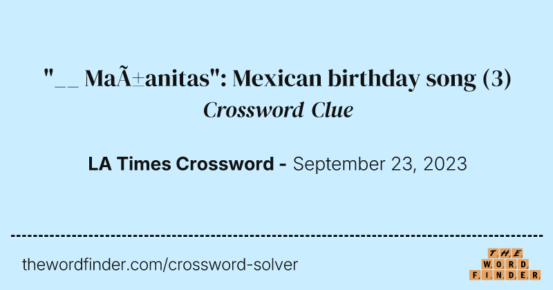 "__ Mañanitas": Mexican birthday song crossword clue image