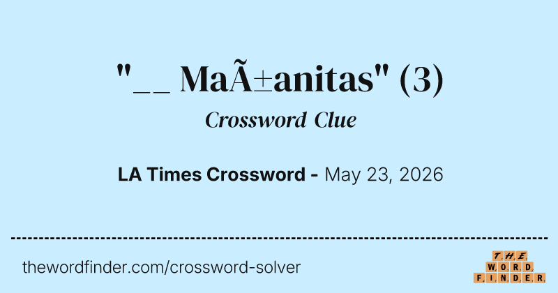 "__ Mañanitas" crossword clue image
