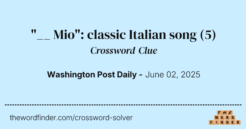 "__ Mio": classic Italian song crossword clue image