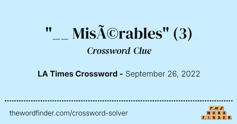 "__ Misérables" crossword clue image
