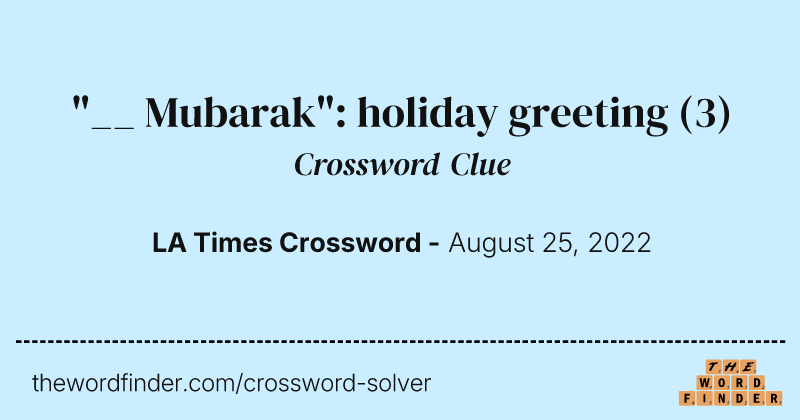"__ Mubarak": holiday greeting crossword clue image