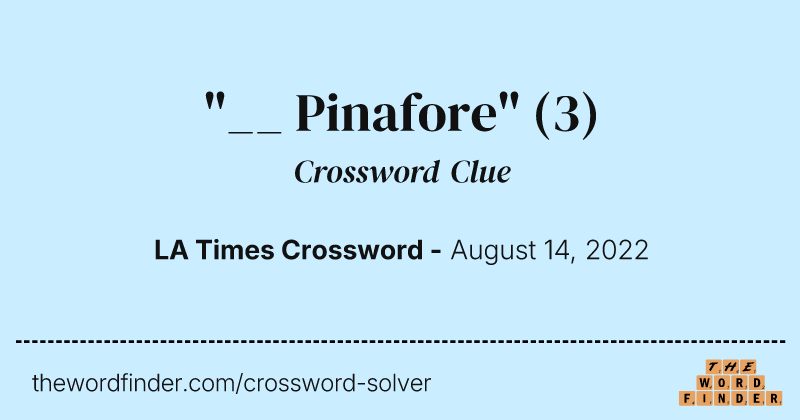 "__ Pinafore" crossword clue image