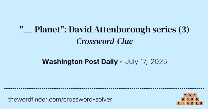 "__ Planet": David Attenborough series crossword clue image